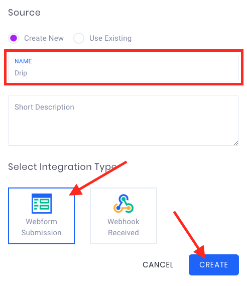 Name your Source “Drip“, click “Webform Submission” and click “Create“.