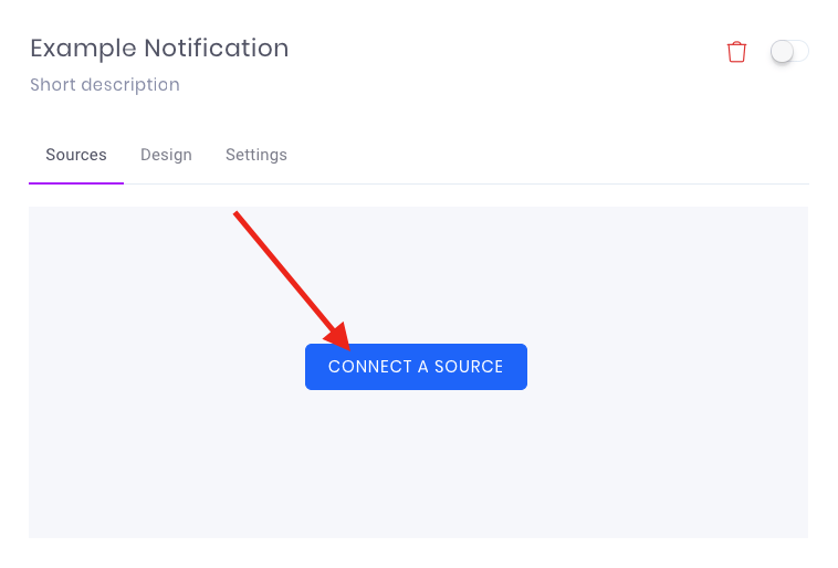 Now log into your Evidence account. Go into the desired Campaign and Notification that you want your Infusionsoft web form connected to. Then click on the blue “Connect a Source” button.