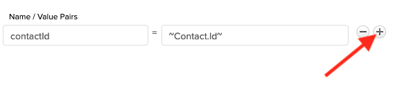 Hover over the “ContactId” Name/Value Pair and click the “+” icon to add another field to the webhook.