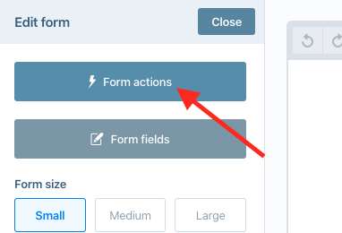 Then click Form actions. For the form in Convertbox.