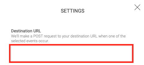 Paste the Evidence Webhook URL you created in Step 1 into the Destination URL box.