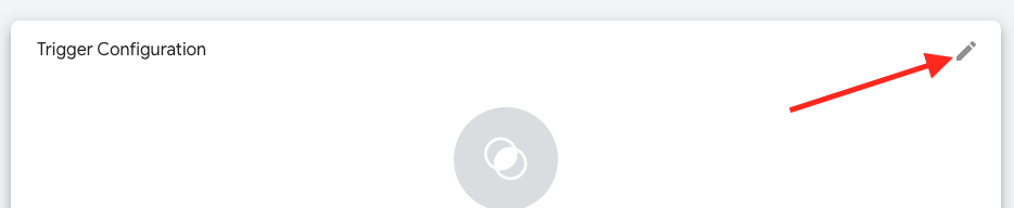 hover over trigger configuration and click the pencil